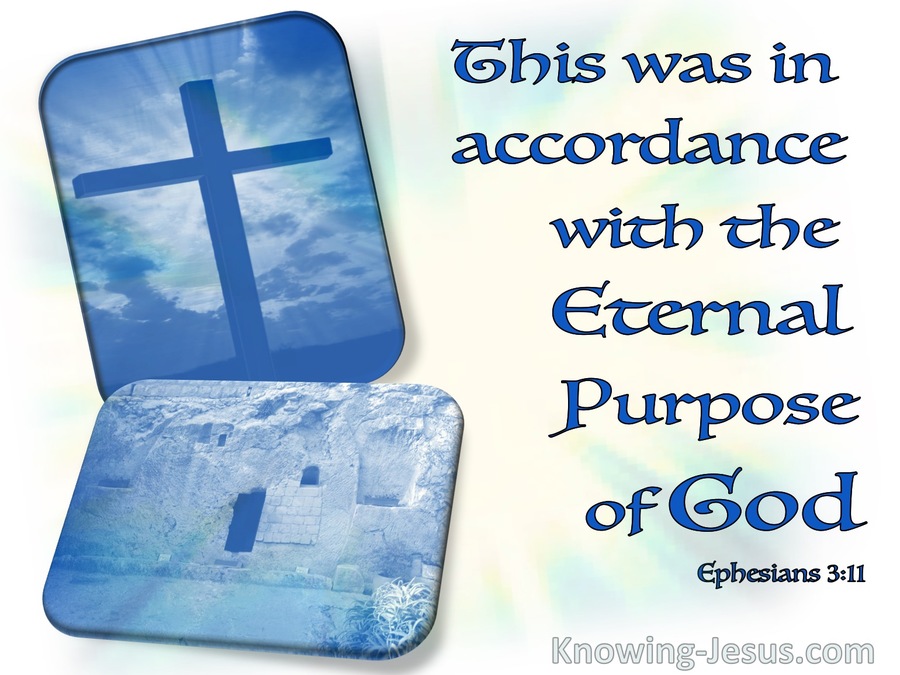 Ephesians 3:11 The Eternal Purpose Of God (blue)